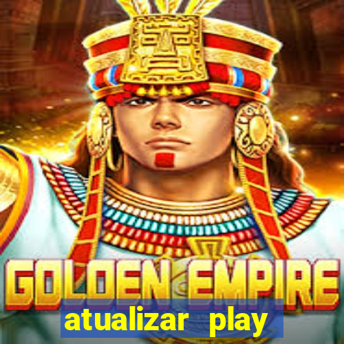 atualizar play store baixar