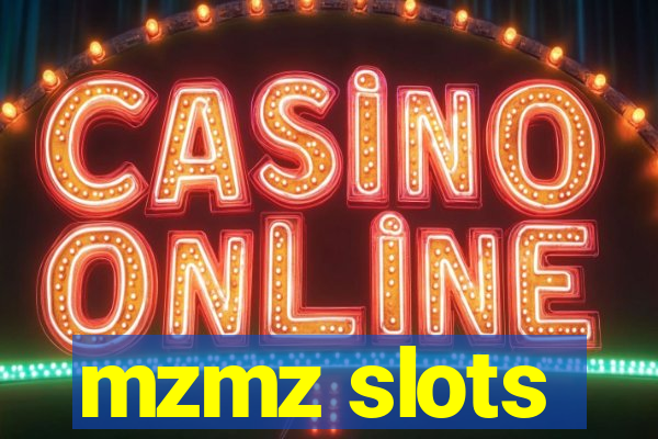 mzmz slots