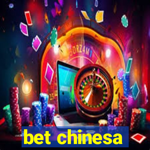 bet chinesa