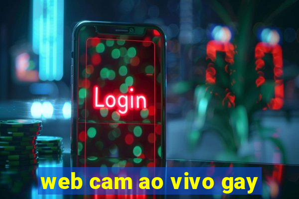 web cam ao vivo gay