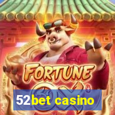 52bet casino