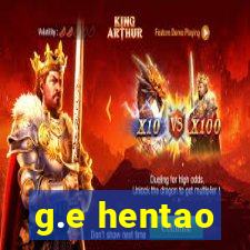 g.e hentao