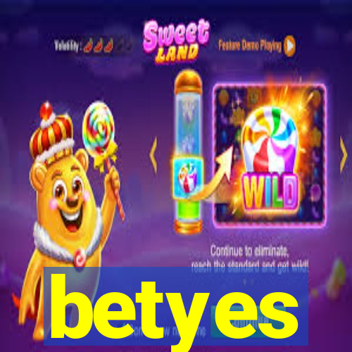 betyes