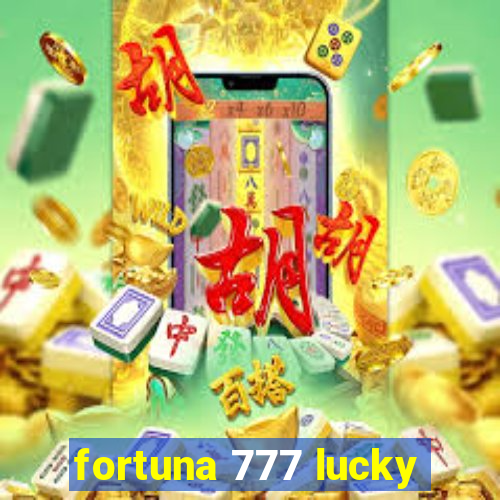 fortuna 777 lucky