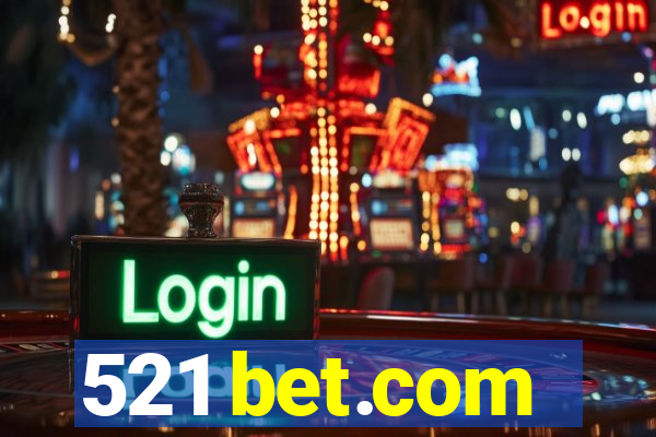 521 bet.com
