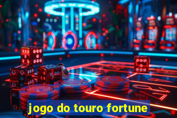 jogo do touro fortune