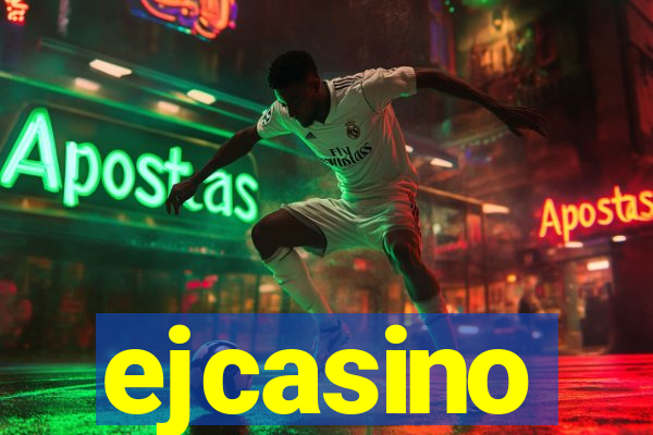 ejcasino