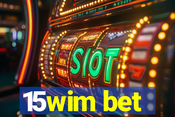 15wim bet