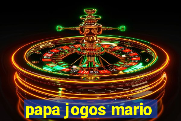 papa jogos mario