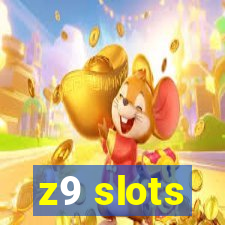 z9 slots