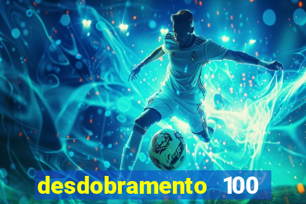 desdobramento 100 dezenas em apenas 6 jogos