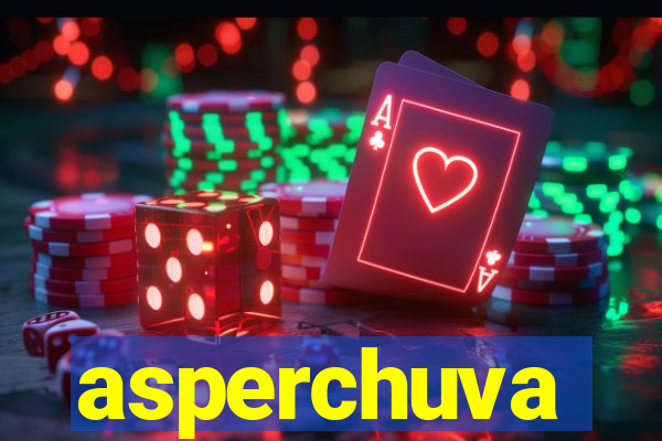 asperchuva