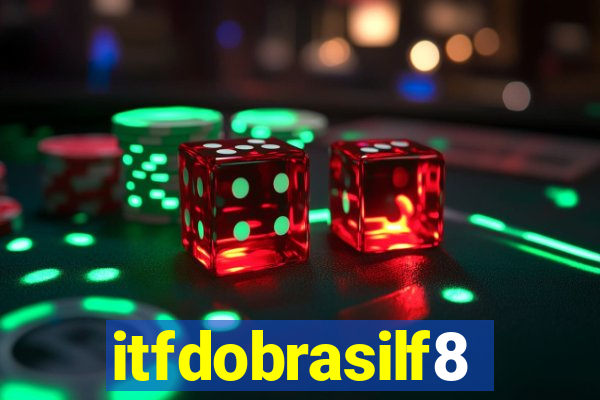 itfdobrasilf8