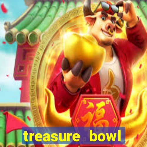 treasure bowl melhor horário para jogar