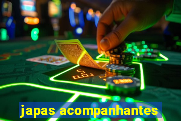 japas acompanhantes