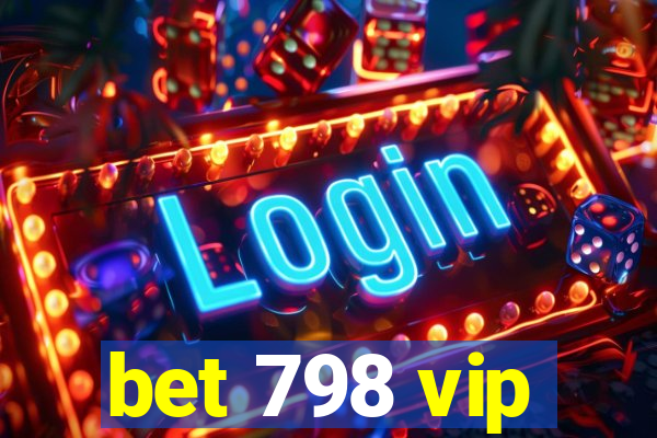 bet 798 vip