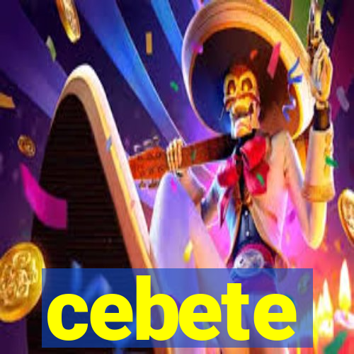 cebete