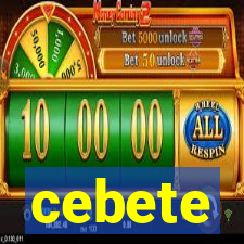 cebete