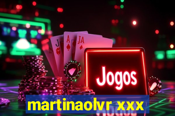 martinaolvr xxx
