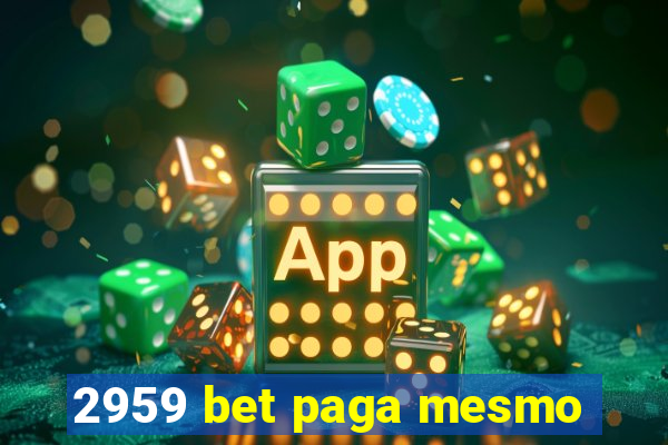 2959 bet paga mesmo