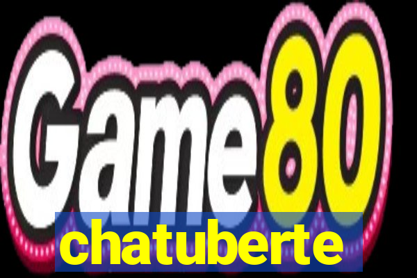 chatuberte