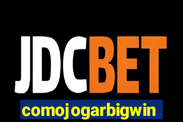 comojogarbigwin