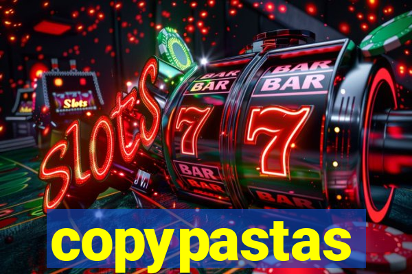 copypastas