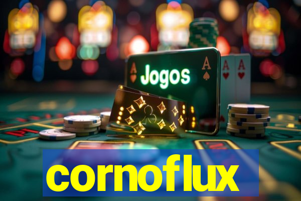 cornoflux