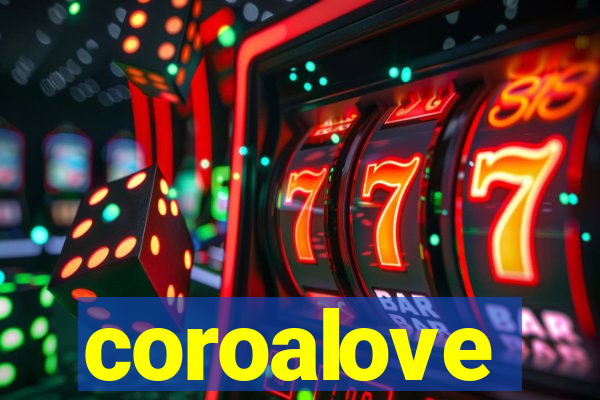 coroalove