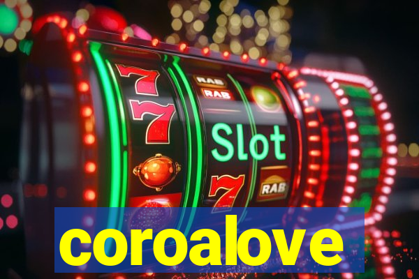 coroalove