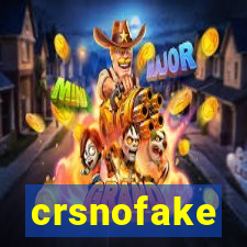 crsnofake