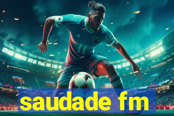 saudade fm