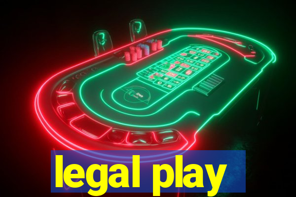 legal play