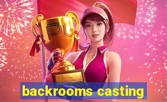 backrooms casting