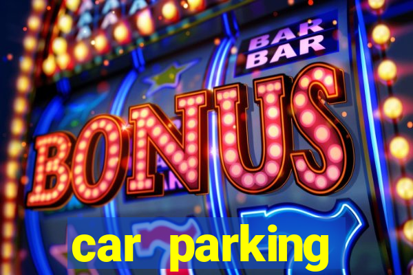 car parking dinheiro infinito e ouro infinito