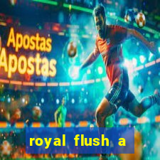 royal flush a maior jogada do poker
