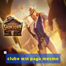 clube win paga mesmo