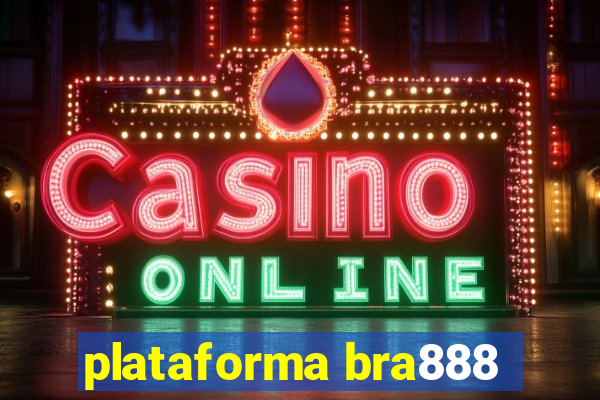 plataforma bra888