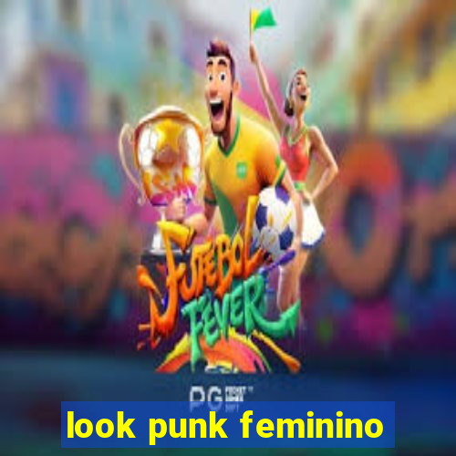 look punk feminino