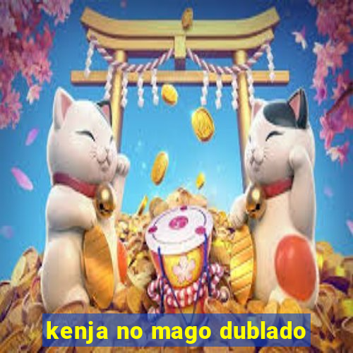 kenja no mago dublado