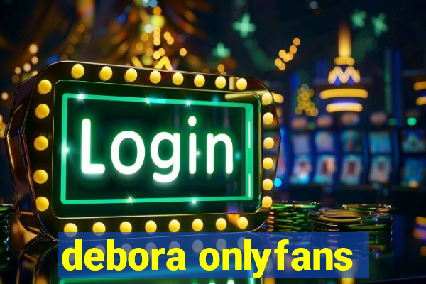 debora onlyfans
