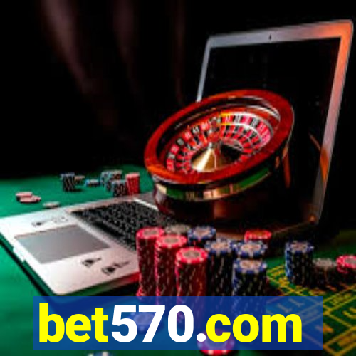 bet570.com