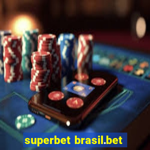 superbet brasil.bet