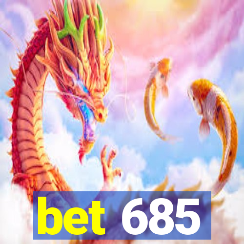 bet 685