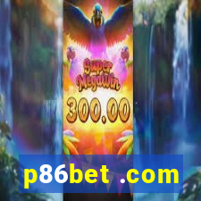 p86bet .com