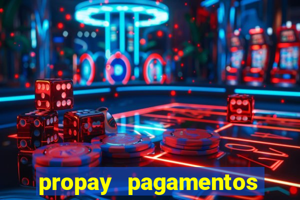 propay pagamentos ltda jogos