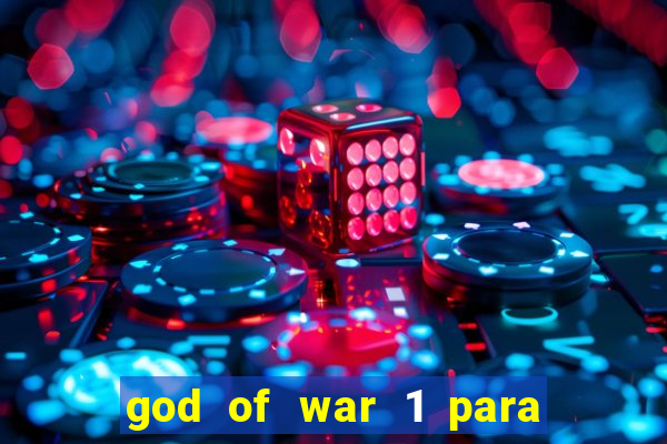 god of war 1 para pc sem emulador