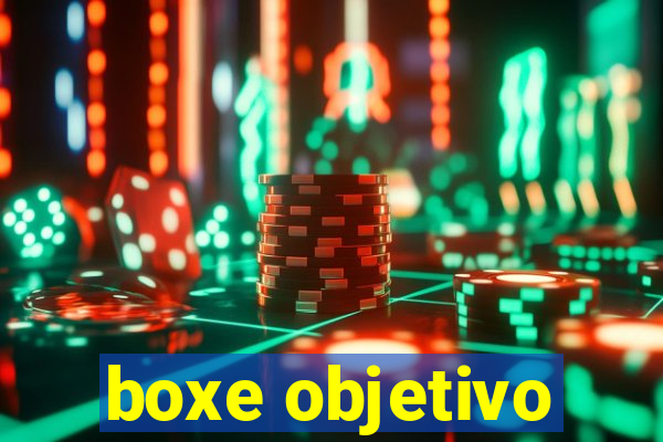 boxe objetivo