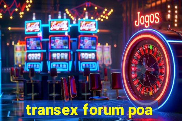 transex forum poa