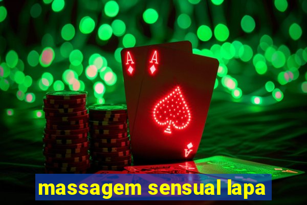 massagem sensual lapa